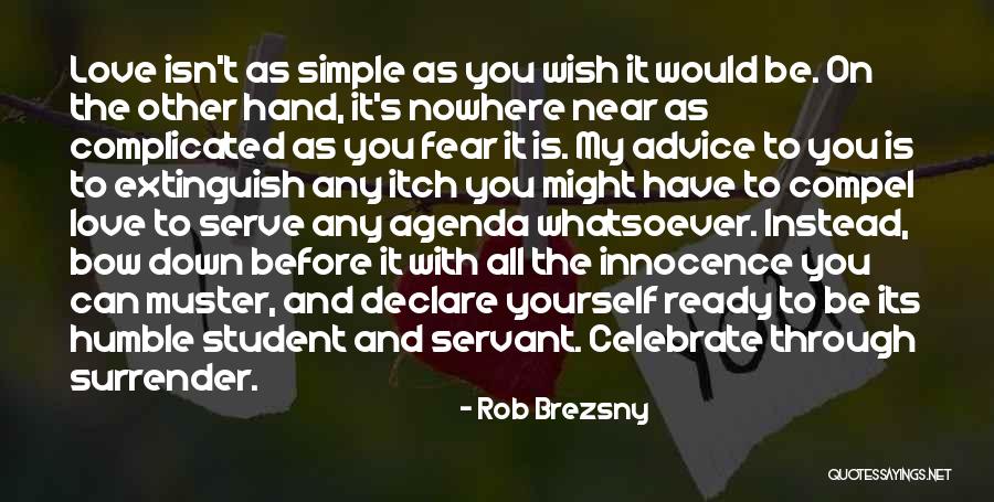 Declare Love Quotes By Rob Brezsny