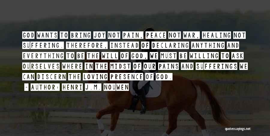 Declaring War Quotes By Henri J.M. Nouwen