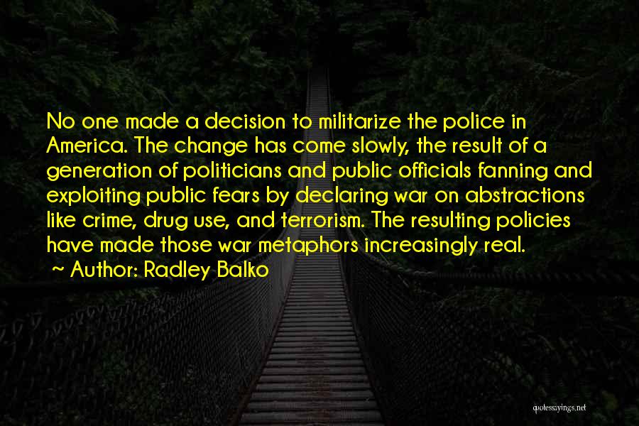 Declaring War Quotes By Radley Balko