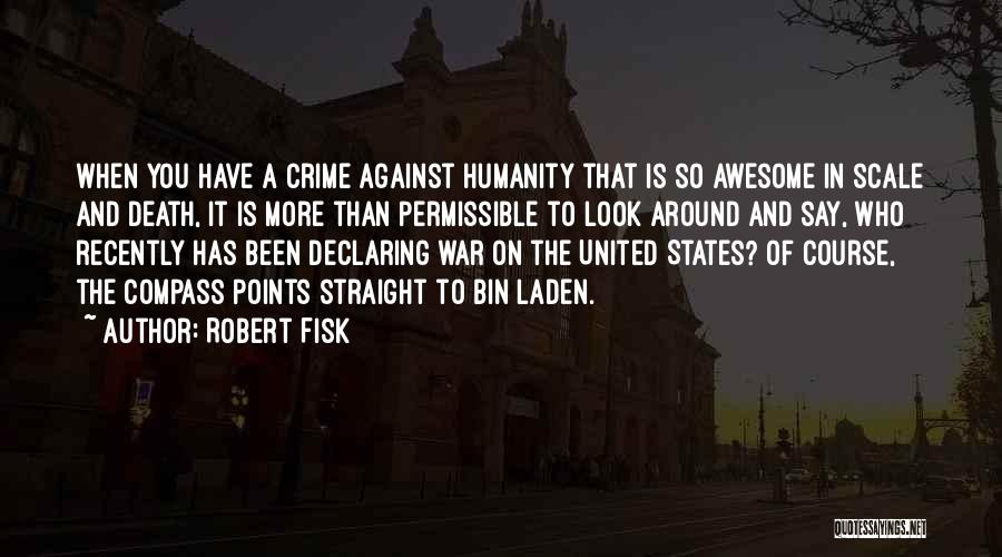 Declaring War Quotes By Robert Fisk