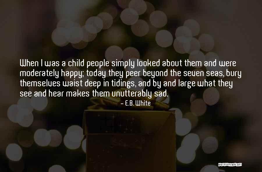 Declassification Today Quotes By E.B. White Declassification Today Quotes By E.B. White