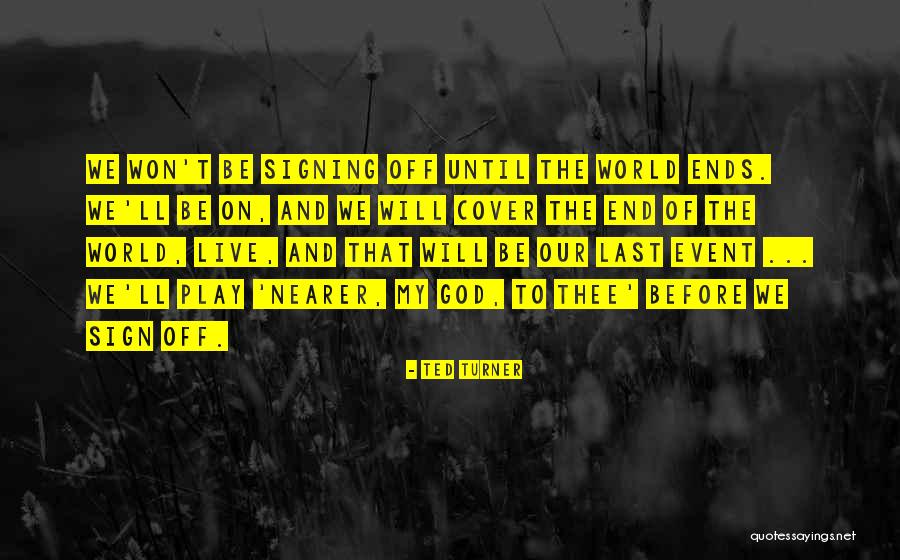 Decleir Kortemark Quotes By Ted Turner Decleir Kortemark Quotes By Ted Turner