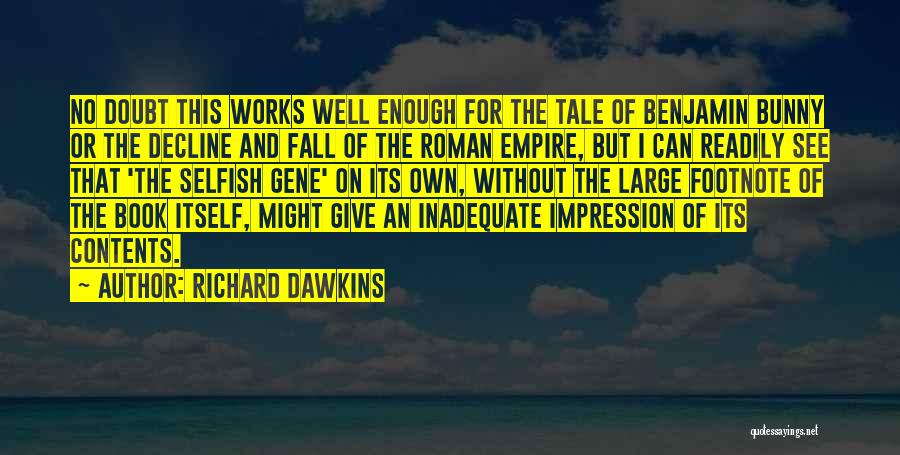 Decline And Fall Quotes By Richard Dawkins