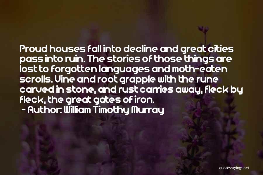 Decline And Fall Quotes By William Timothy Murray