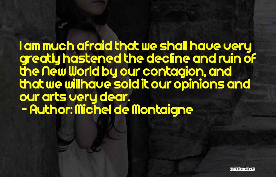 Decline Of America Quotes By Michel De Montaigne