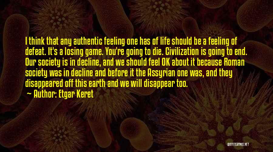 Decline Of Civilization Quotes By Etgar Keret