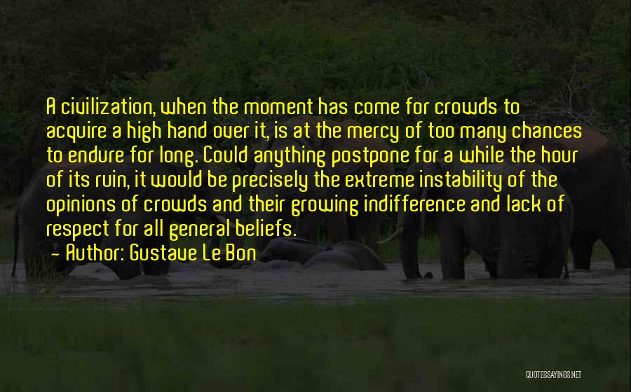 Decline Of Civilization Quotes By Gustave Le Bon