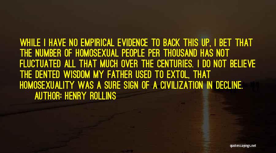 Decline Of Civilization Quotes By Henry Rollins