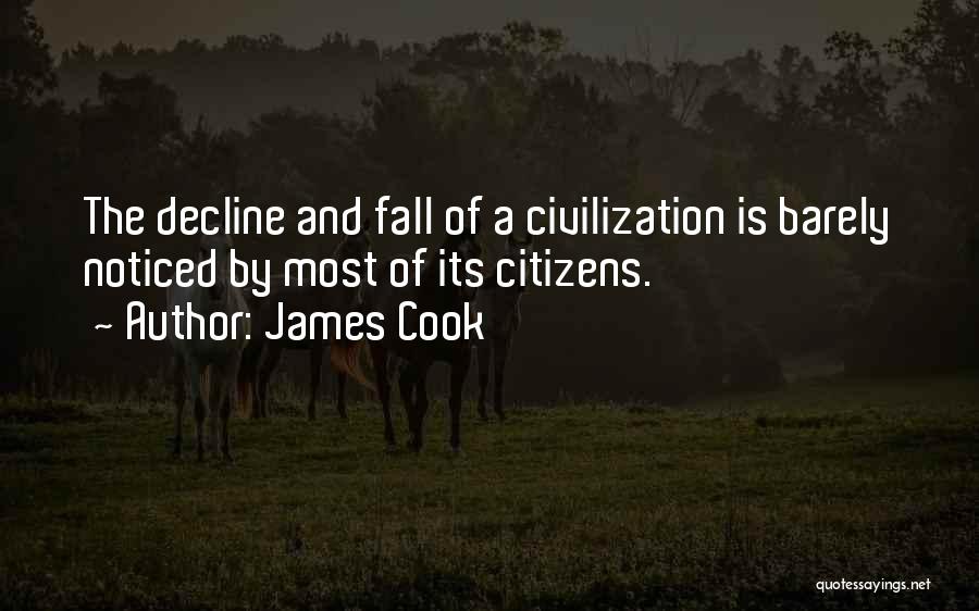 Decline Of Civilization Quotes By James Cook