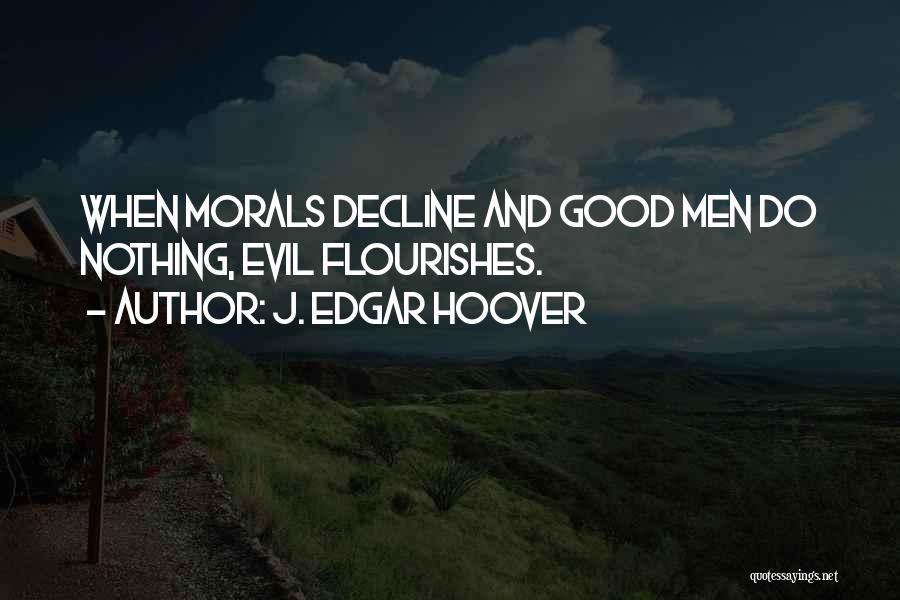 Decline Of Morals Quotes By J. Edgar Hoover