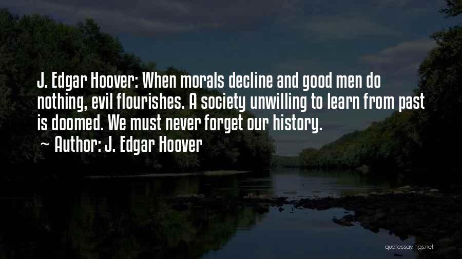 Decline Of Morals Quotes By J. Edgar Hoover
