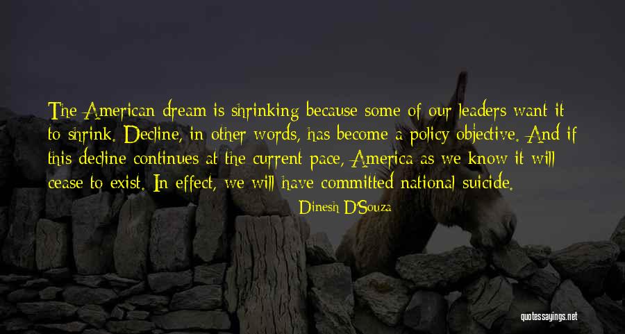 Decline Of The American Dream Quotes By Dinesh D'Souza Decline Of The American Dream Quotes By Dinesh D'Souza