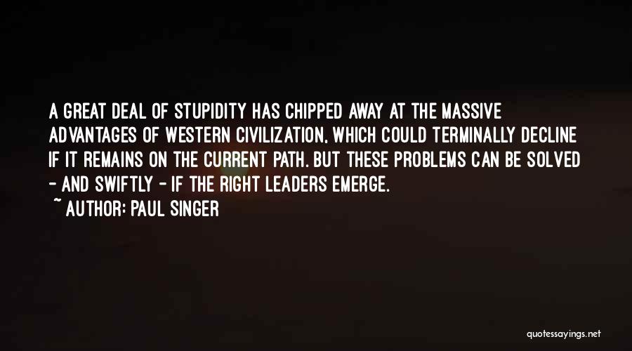 Decline Of Western Civilization Quotes By Paul Singer