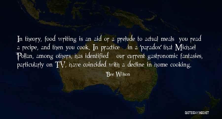 Decline Theory Quotes By Bee Wilson Decline Theory Quotes By Bee Wilson