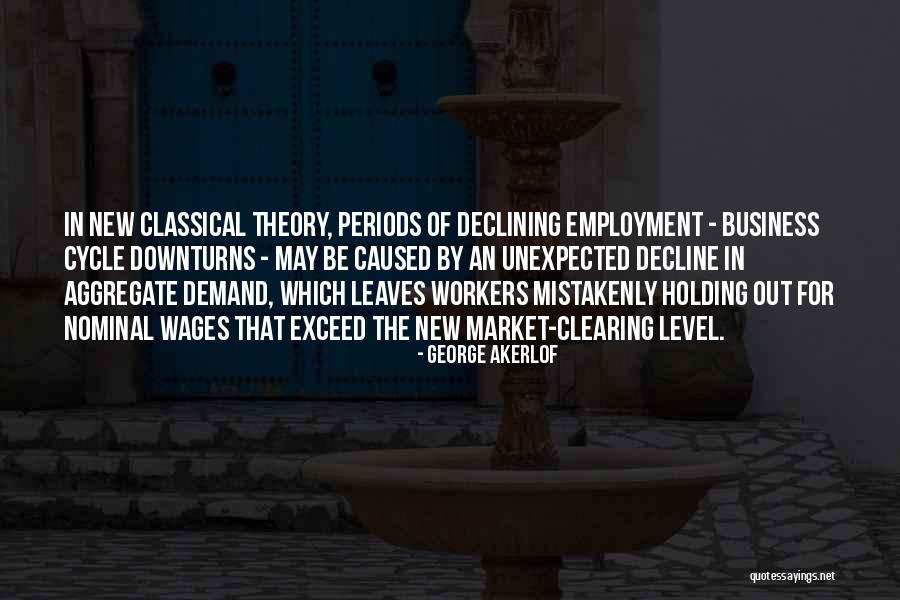 Decline Theory Quotes By George Akerlof Decline Theory Quotes By George Akerlof