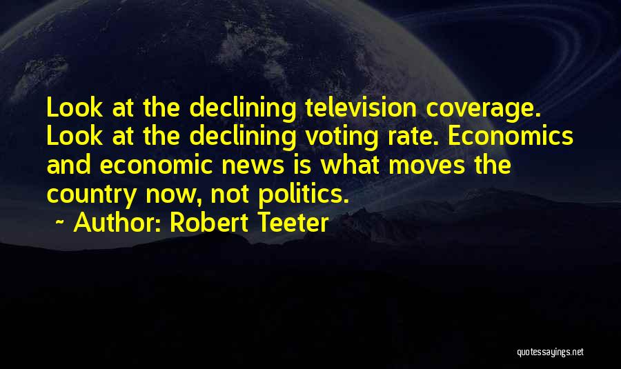 Declining Quotes By Robert Teeter