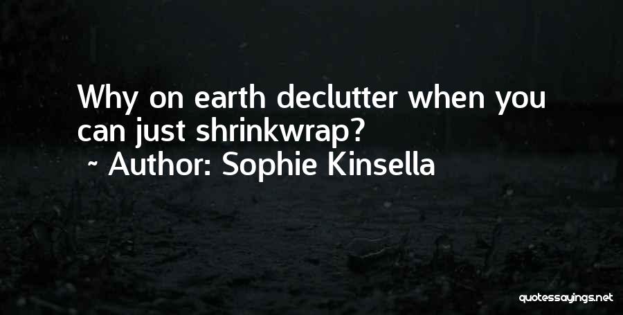 Declutter Quotes By Sophie Kinsella