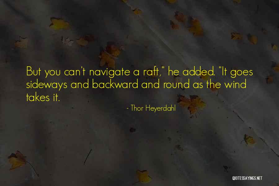 Decocking A Crossbow Quotes By Thor Heyerdahl Decocking A Crossbow Quotes By Thor Heyerdahl