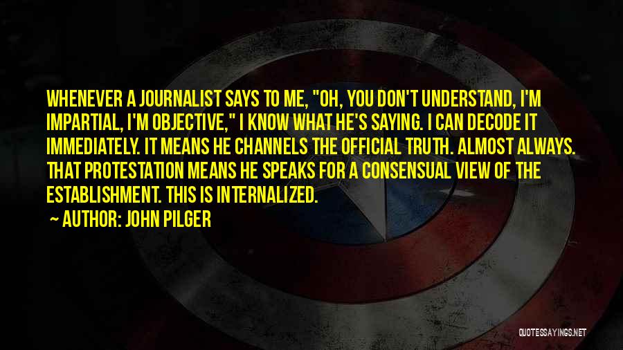 Decode Quotes By John Pilger