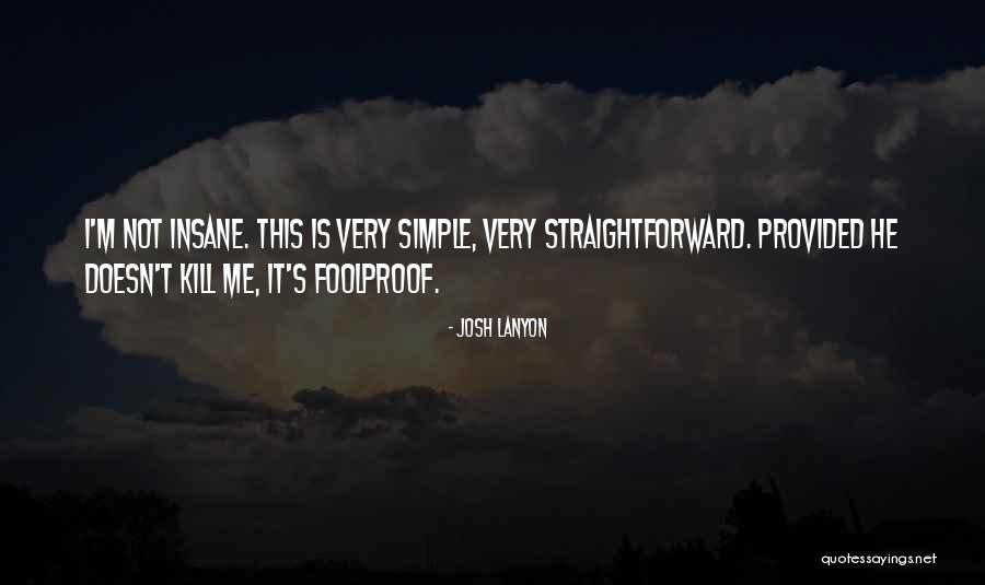 Decoite Slaughterhouse Quotes By Josh Lanyon Decoite Slaughterhouse Quotes By Josh Lanyon