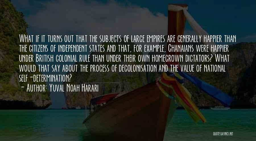 Decolonisation Quotes By Yuval Noah Harari