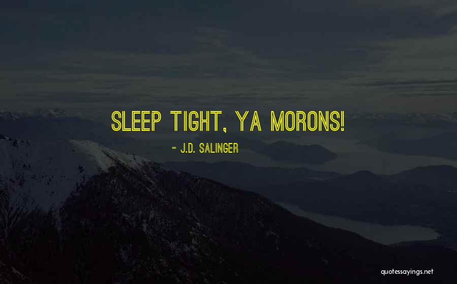 Decoloraciones Quotes By J.D. Salinger Decoloraciones Quotes By J.D. Salinger