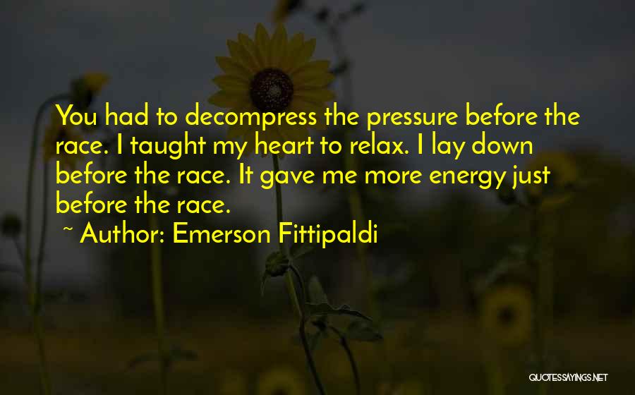 Decompress Quotes By Emerson Fittipaldi