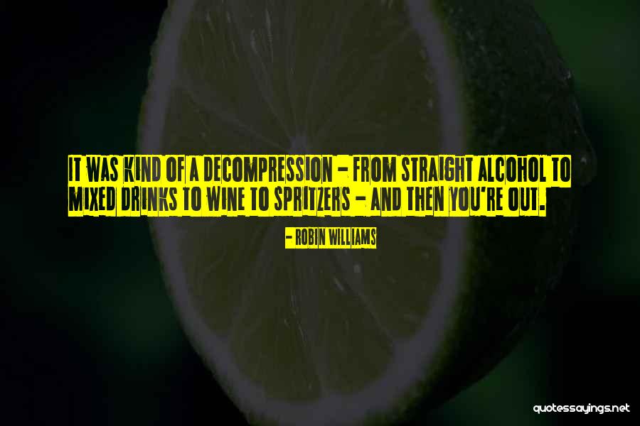 Decompression Quotes By Robin Williams Decompression Quotes By Robin Williams