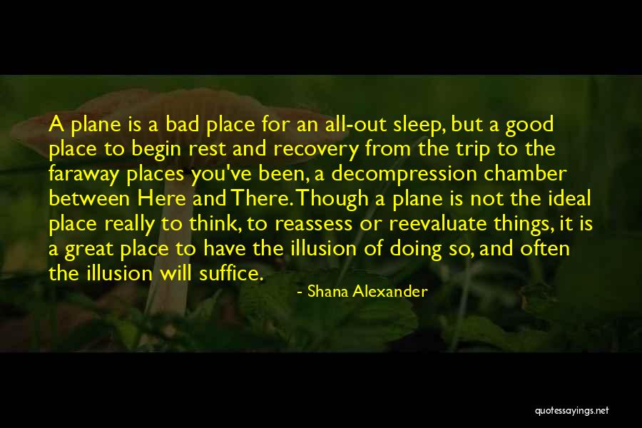 Decompression Quotes By Shana Alexander Decompression Quotes By Shana Alexander