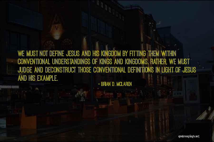Deconstruct Quotes By Brian D. McLaren Deconstruct Quotes By Brian D. McLaren