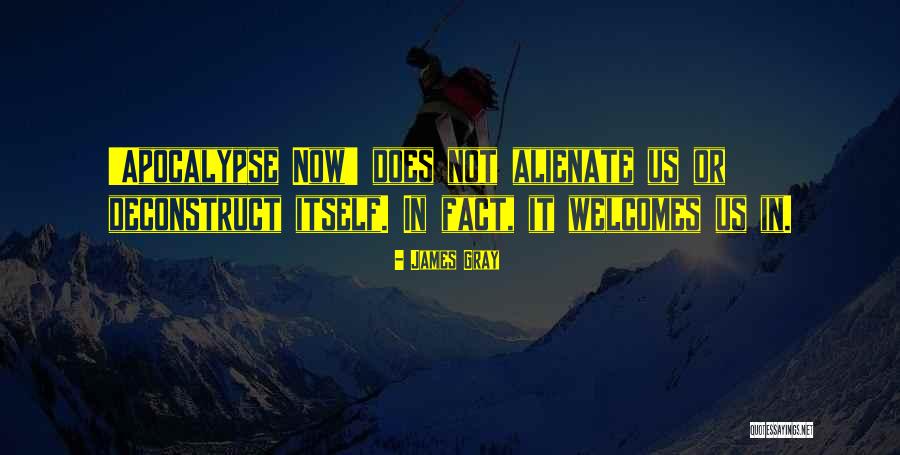 Deconstruct Quotes By James Gray Deconstruct Quotes By James Gray