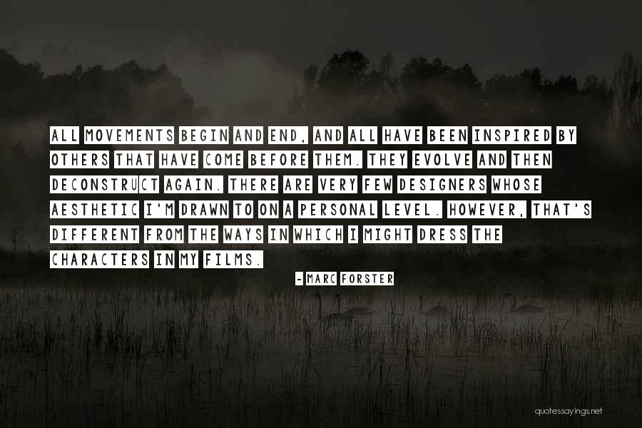 Deconstruct Quotes By Marc Forster Deconstruct Quotes By Marc Forster
