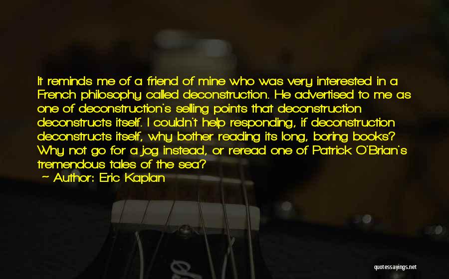 Deconstruction Quotes By Eric Kaplan