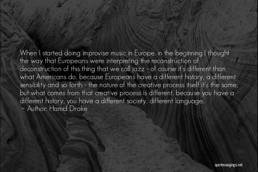 Deconstruction Quotes By Hamid Drake