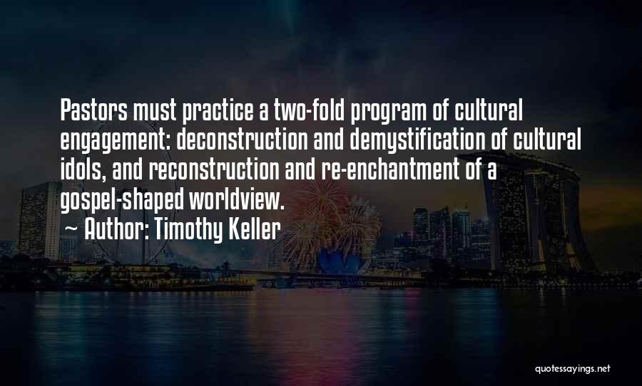 Deconstruction Quotes By Timothy Keller