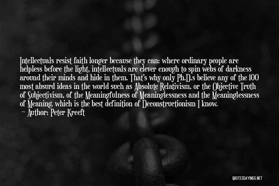 Deconstructionism Quotes By Peter Kreeft