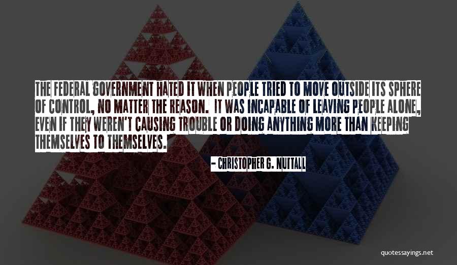 Deconstructively Quotes By Christopher G. Nuttall Deconstructively Quotes By Christopher G. Nuttall
