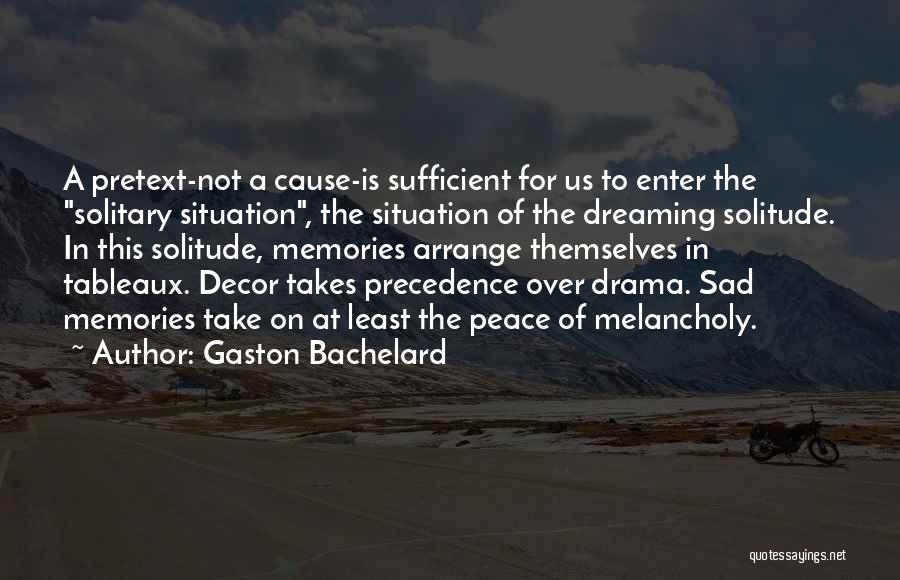 Decor Quotes By Gaston Bachelard