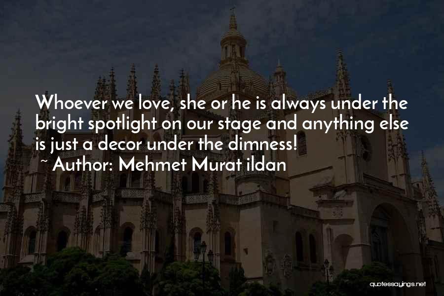 Decor Quotes By Mehmet Murat Ildan