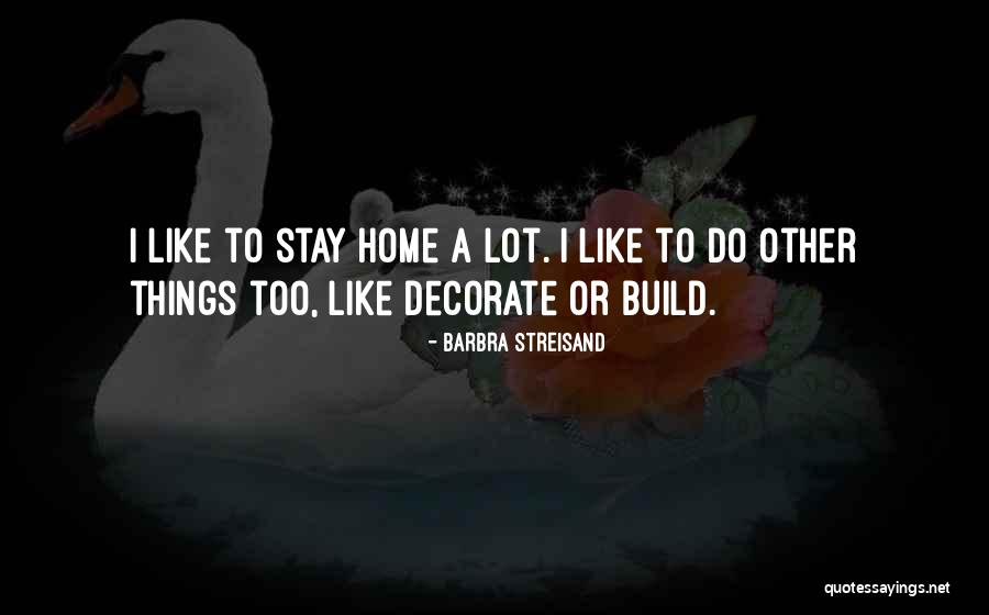 Decorate Quotes By Barbra Streisand Decorate Quotes By Barbra Streisand