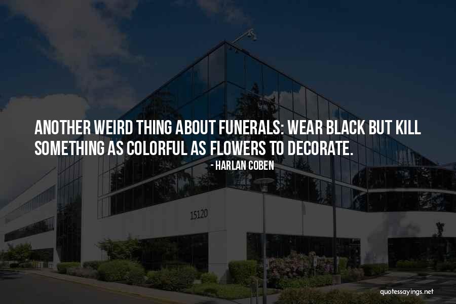 Decorate Quotes By Harlan Coben Decorate Quotes By Harlan Coben