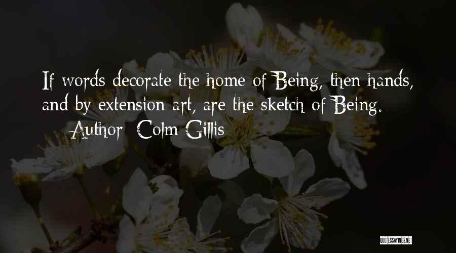 Decorate Your Home Quotes By Colm Gillis