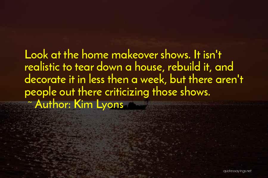 Decorate Your Home Quotes By Kim Lyons