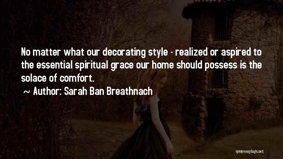 Decorating A Home Quotes By Sarah Ban Breathnach