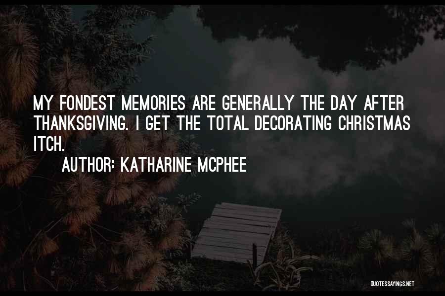 Decorating For Christmas Quotes By Katharine McPhee