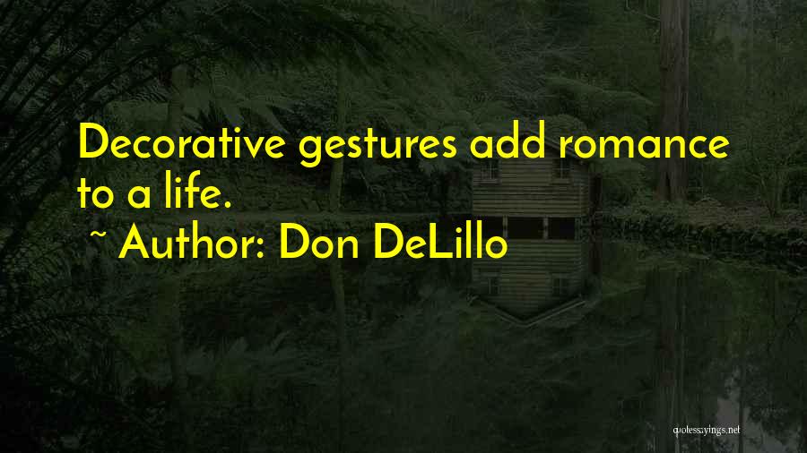 Decorative Quotes By Don DeLillo