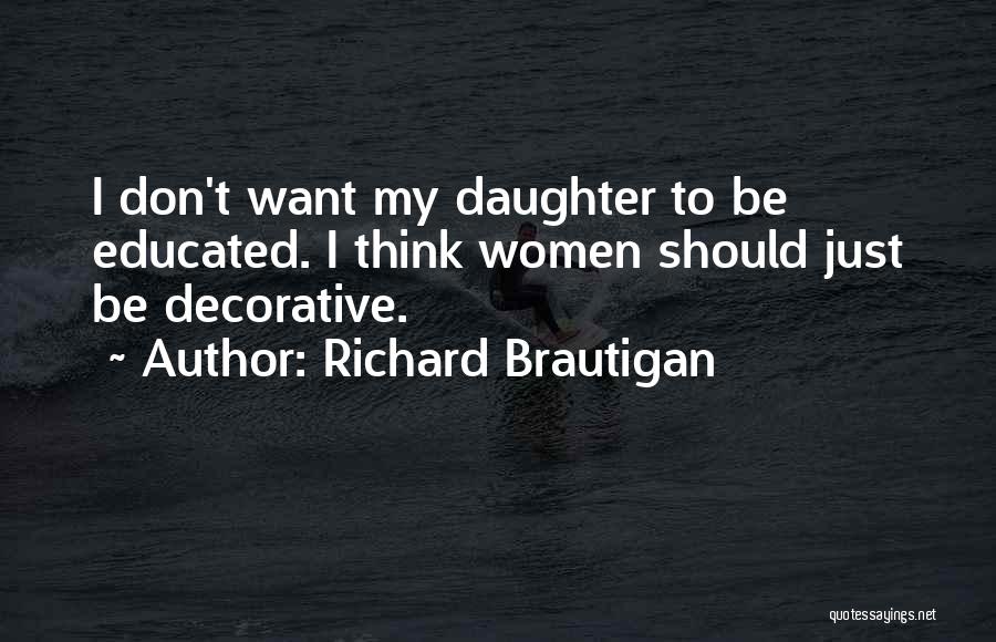 Decorative Quotes By Richard Brautigan