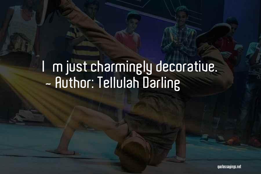 Decorative Quotes By Tellulah Darling