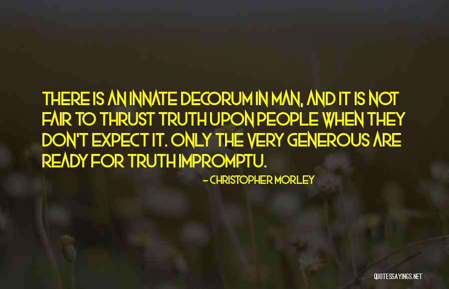 Decorum Quotes By Christopher Morley