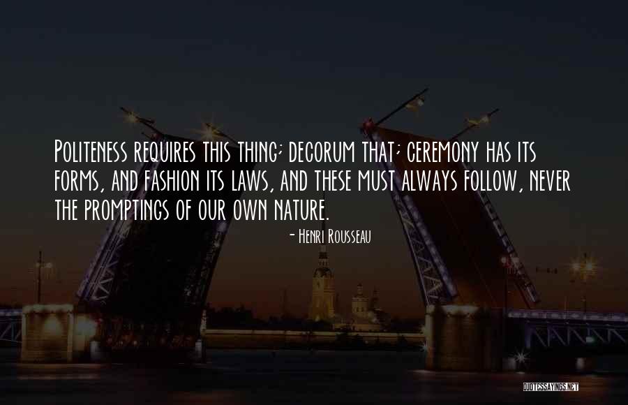 Decorum Quotes By Henri Rousseau